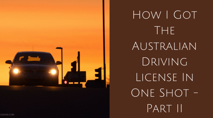 how to get australian driving license in single attempt part 2